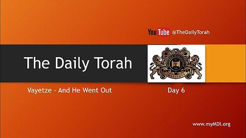 Vayetze - And He Went Out - Day 6