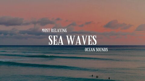 Most Relaxing Sea Waves | Ocean Sounds to Sleep | Study and Chill🌊🌊🌊🌊🌊🌊🌊🌊🌊🌊🌊🌊