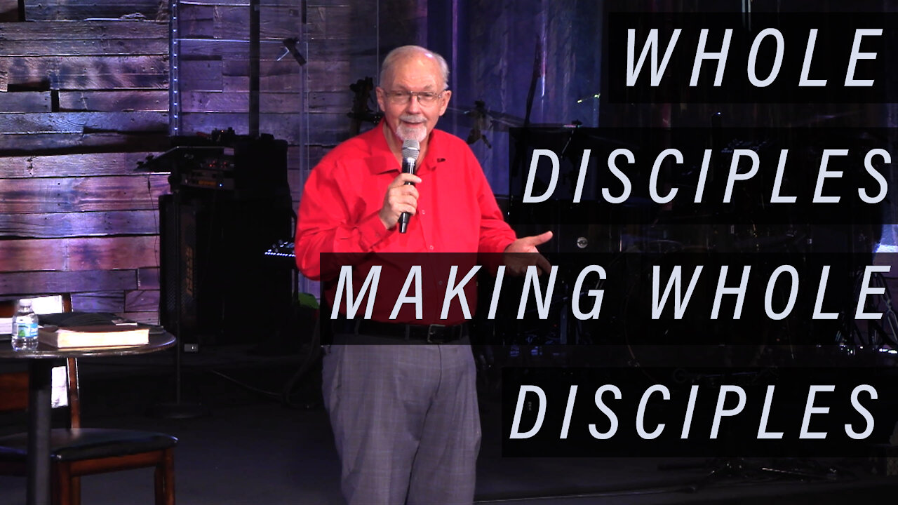 Whole Disciples Making Whole Disciiples