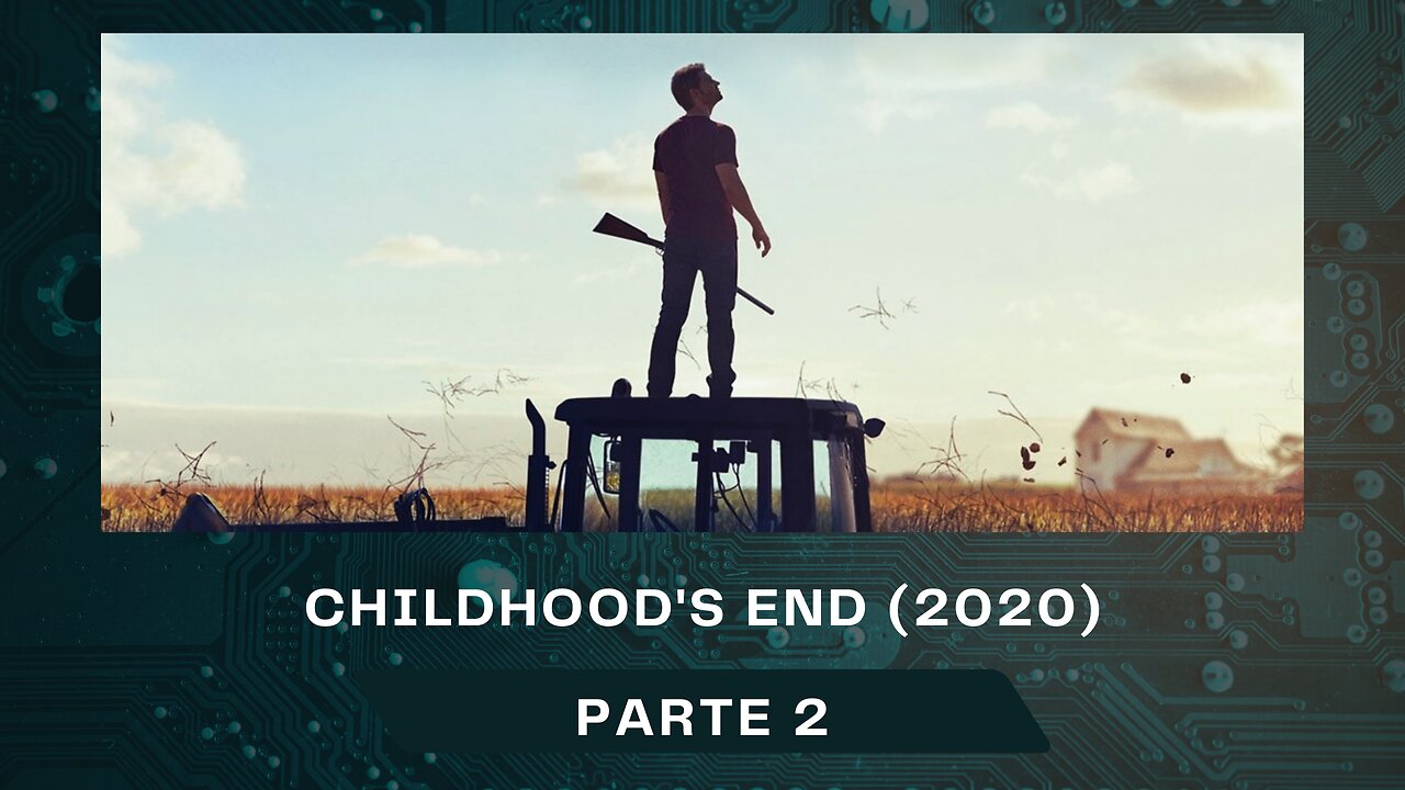 Childhood's END - Part 02 of 03, The Deceivers