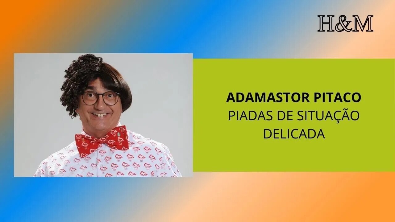 ADAMASTOR PITACO - PIADAS DE SITUAÇÃO DELICADA