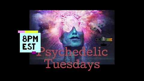 Psychedelic Reporters on Tuesdays at 8pm est