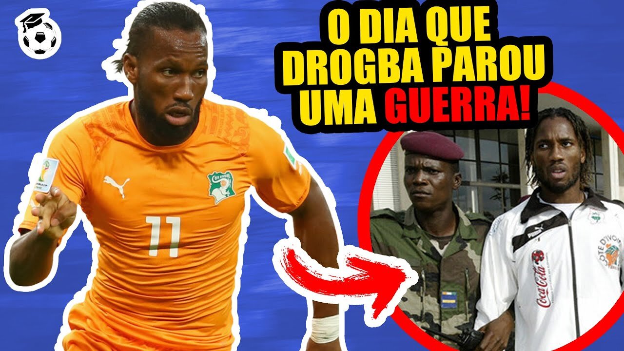 O DIA QUE DROGBA PAROU UMA GUERRA!