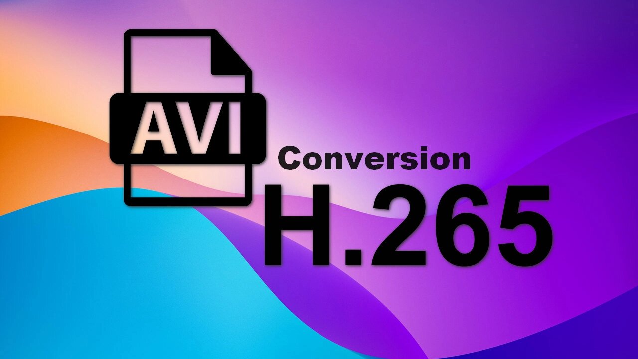 How to Convert AVI to H.265