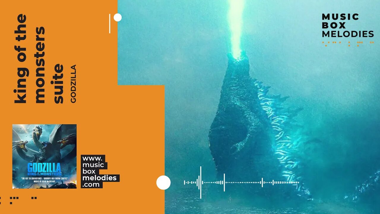 [Music box melodies] - King of the monsters suite by Godzilla