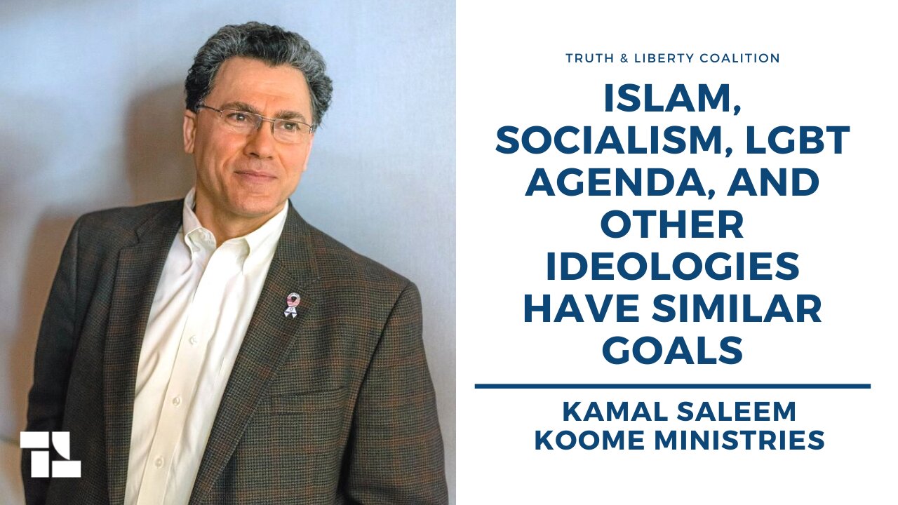 Kamal Saleem: Islam, Socialism, LGBT Agenda, and Other Ideologies Have Similar Goals