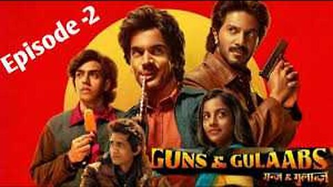 GUNS and GULAABS EP 02 SEASON 01