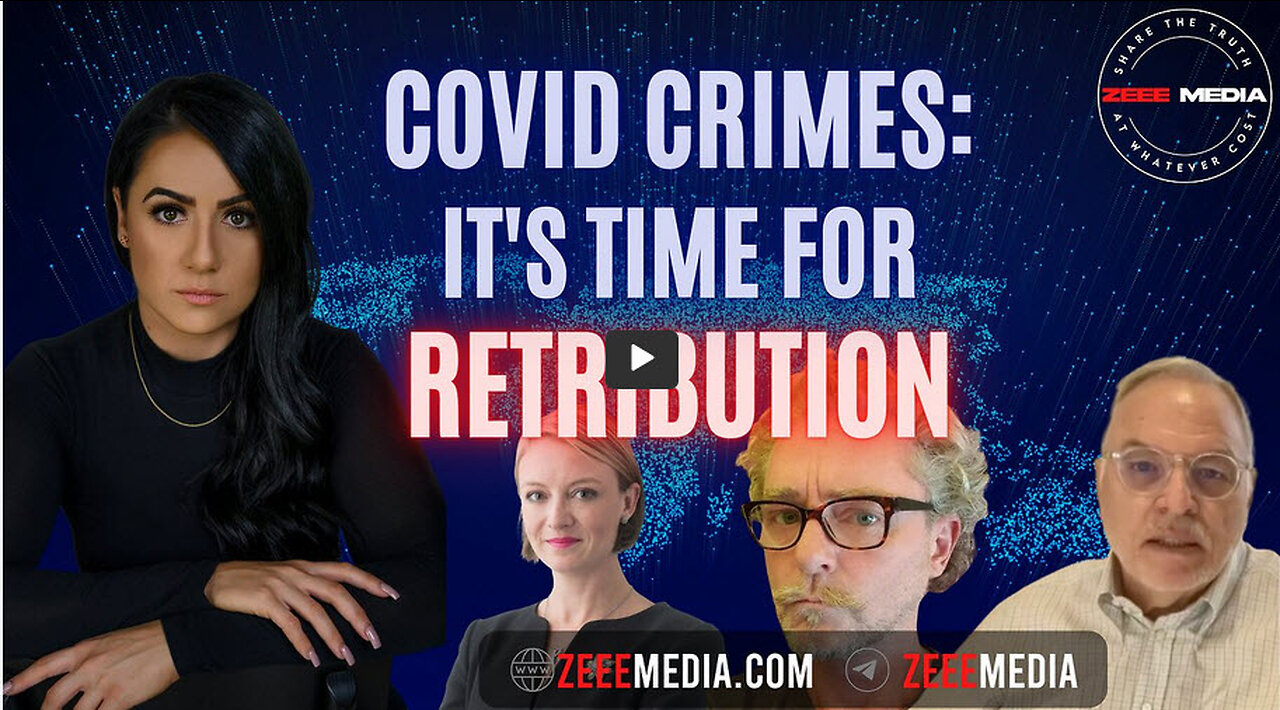 ZEROTIME: COVID CRIMES: It's Time For RETRIBUTION