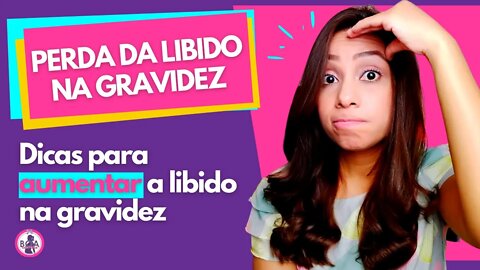 SEM VONTADE DE NAMORAR NA GRAVIDEZ, É NORMAL? | Boa Gravidez