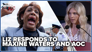 Liz responds to Maxine Waters and AOC