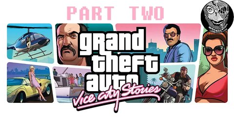 (PART 02) - Grand Theft Auto Vice City Stories [Cholos vs Phil]