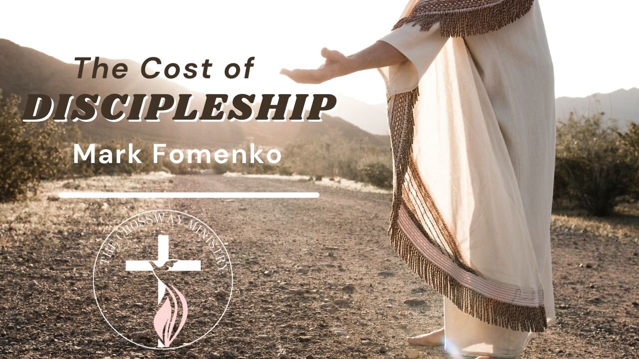 Mark Fomenko: The Cost of Discipleship