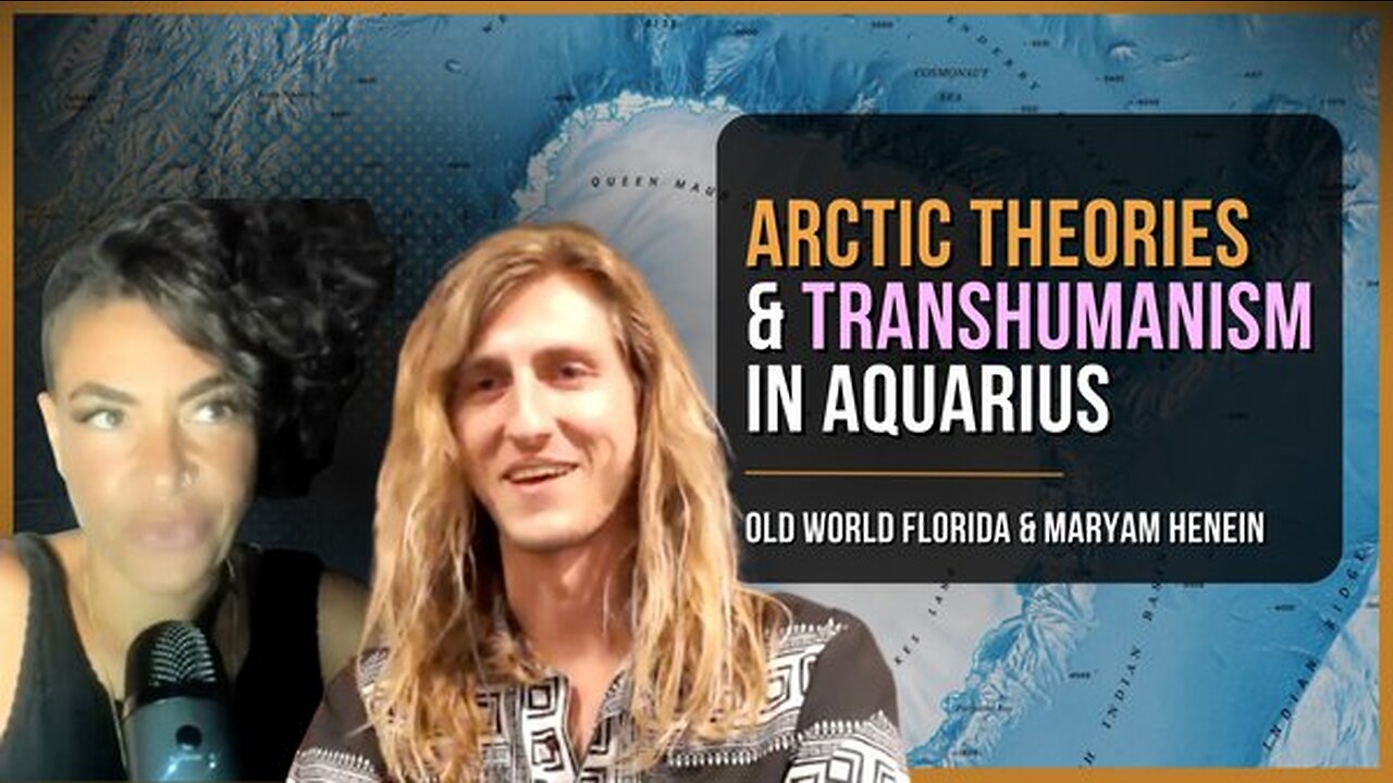 Arctic Theories & Transhumanism in Aquarius | Old World Florida & Maryam Henein