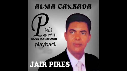 Jair Pires Jesus chorou play back
