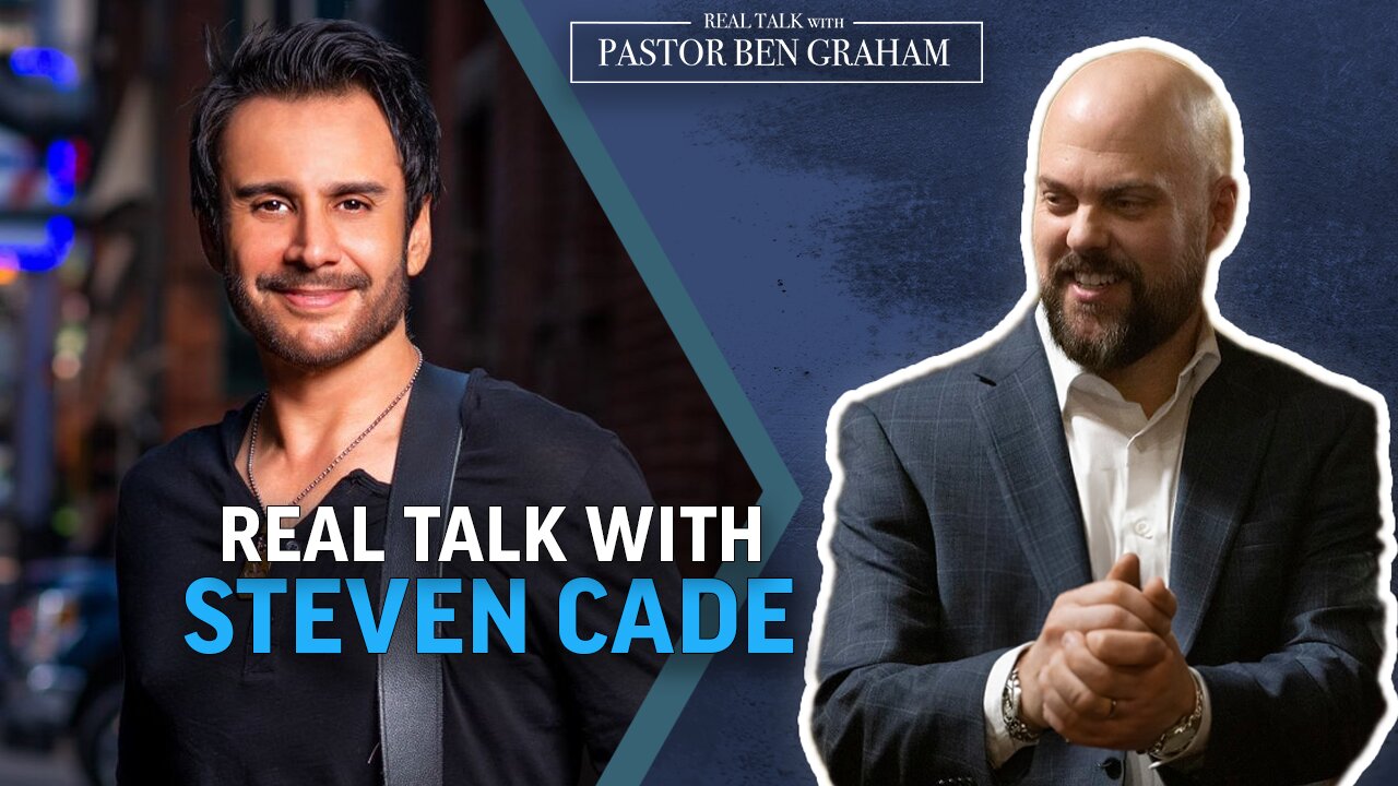 Real Talk with Pastor Ben Graham | Real Talk with Steven Cade