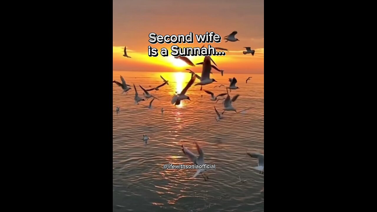 Second wife is a Sunnah....