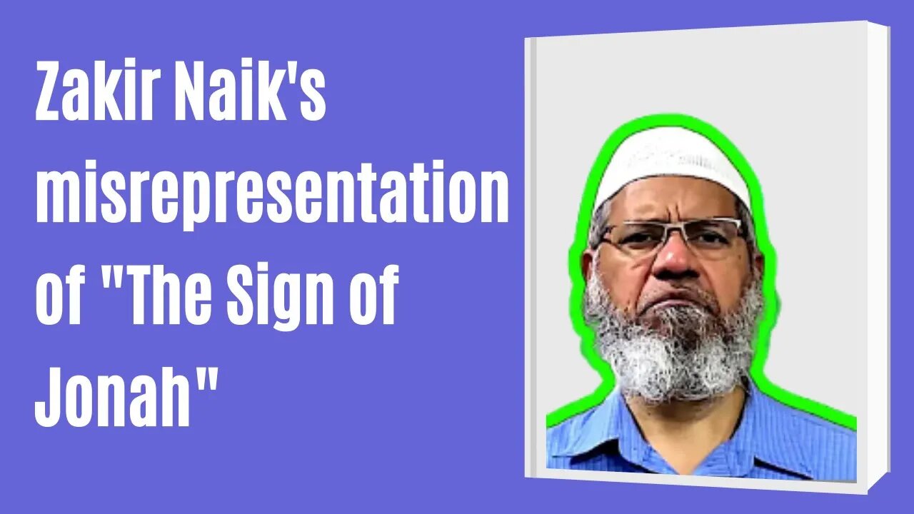 Zakir Naik Exposed : The Sign of Jonah