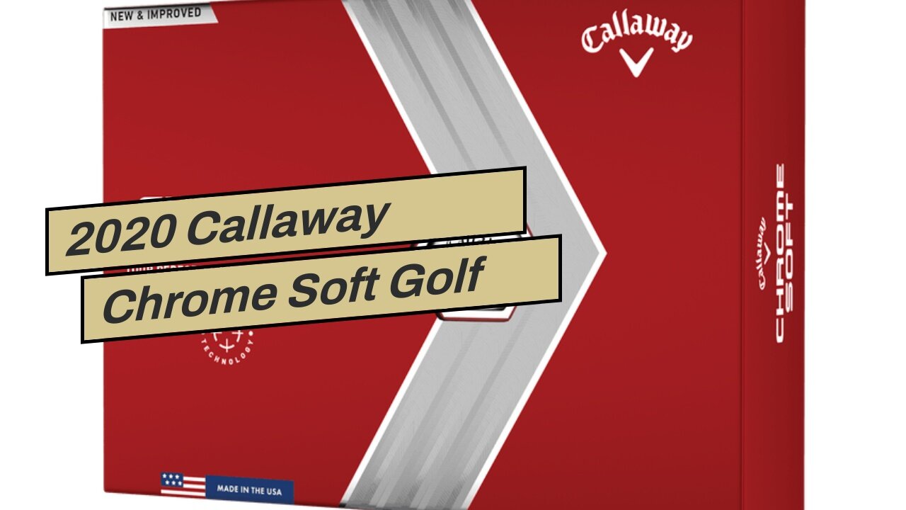 2020 Callaway Chrome Soft Golf Balls