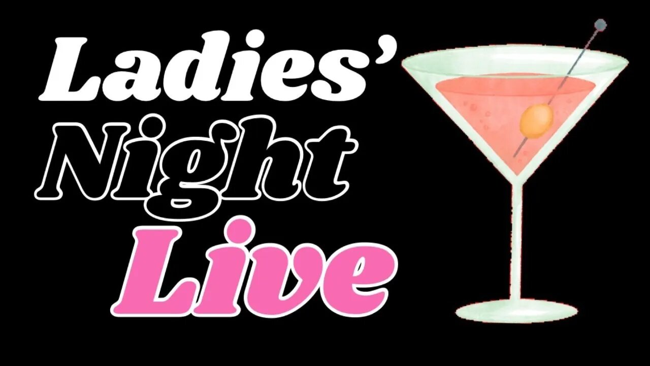 #ThursdayNight is #LadiesNight!