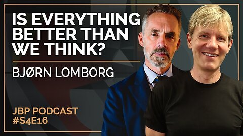 Is Everything Better Than We Think? | Bjorn Lomborg | EP 14