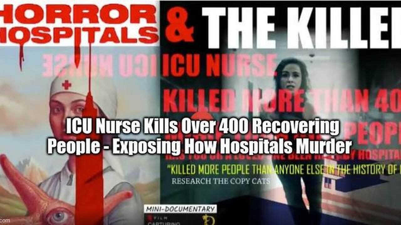 ICU NURSE KILLS OVER 400 RECOVERING PEOPLE - EXPOSING HOW HOSPITALS MURDER - TRUMP NEWS