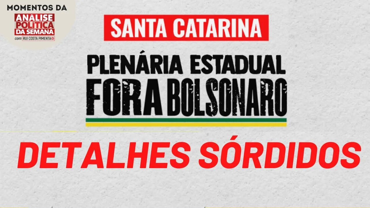 Detalhes sórdidos da expulsão do PCO da Frente Bolsonaro em Florianópolis | Momentos