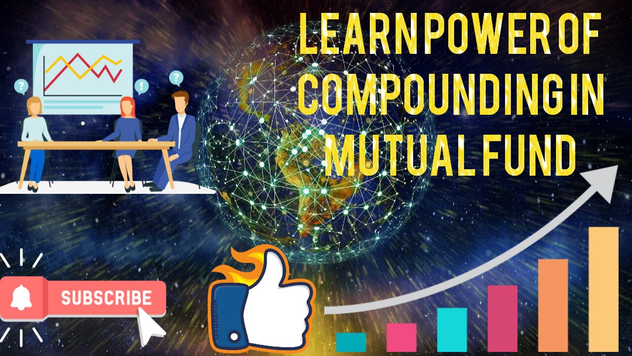 How to grow your money with the help of compounding Interest in mutual funds