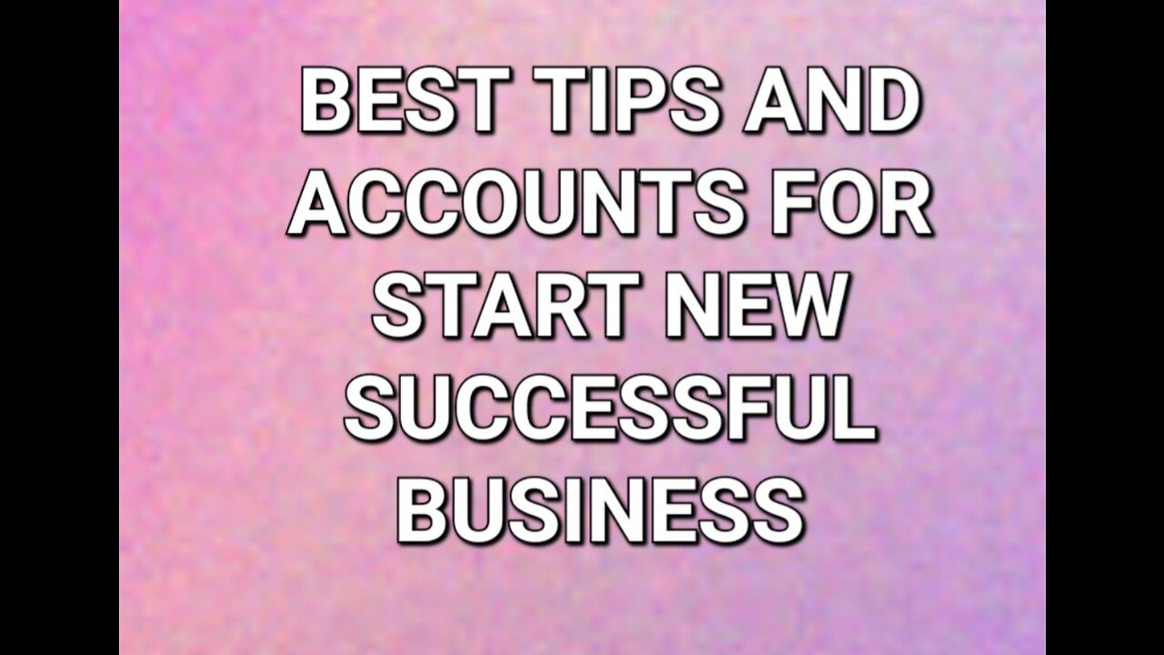 5 BEST TIPS AND 4 ACCOUNTS FOR START NEW BUSINESS THANKS FOR SUPPORT 👍👍 SHARE PLEASE AND FOLLOW