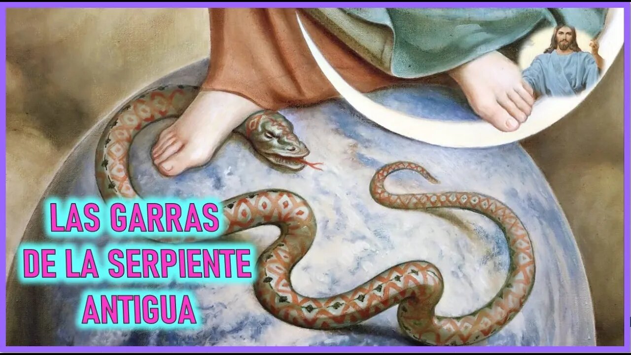 MENSAJE DE JESUCRISTO A VALERIA COPPONI - LAS GARRAS DE LA SERPIENTE ANTIGUA