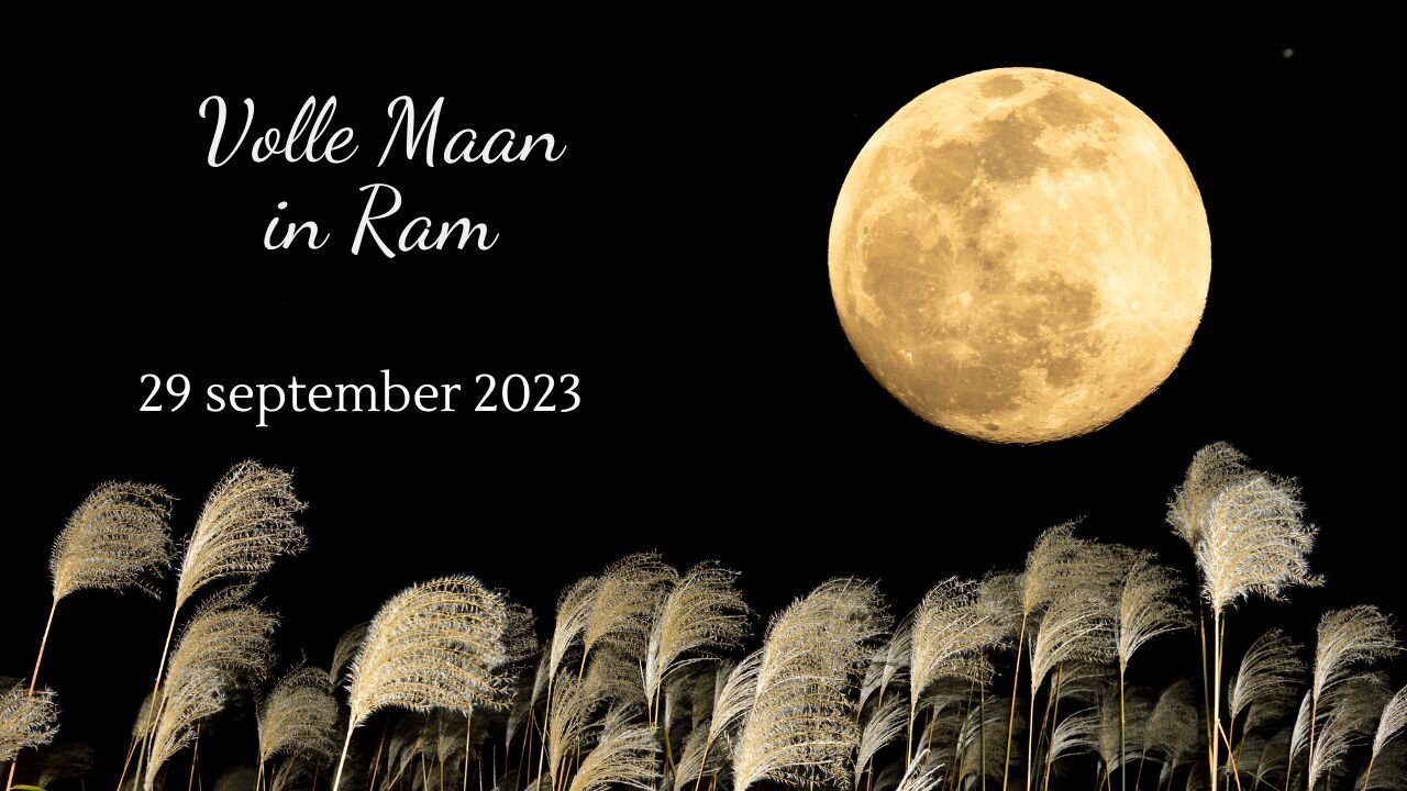 Volle maan in Ram - 29 september 2023 - Het vuur in onszelf - Van emotie naar actie