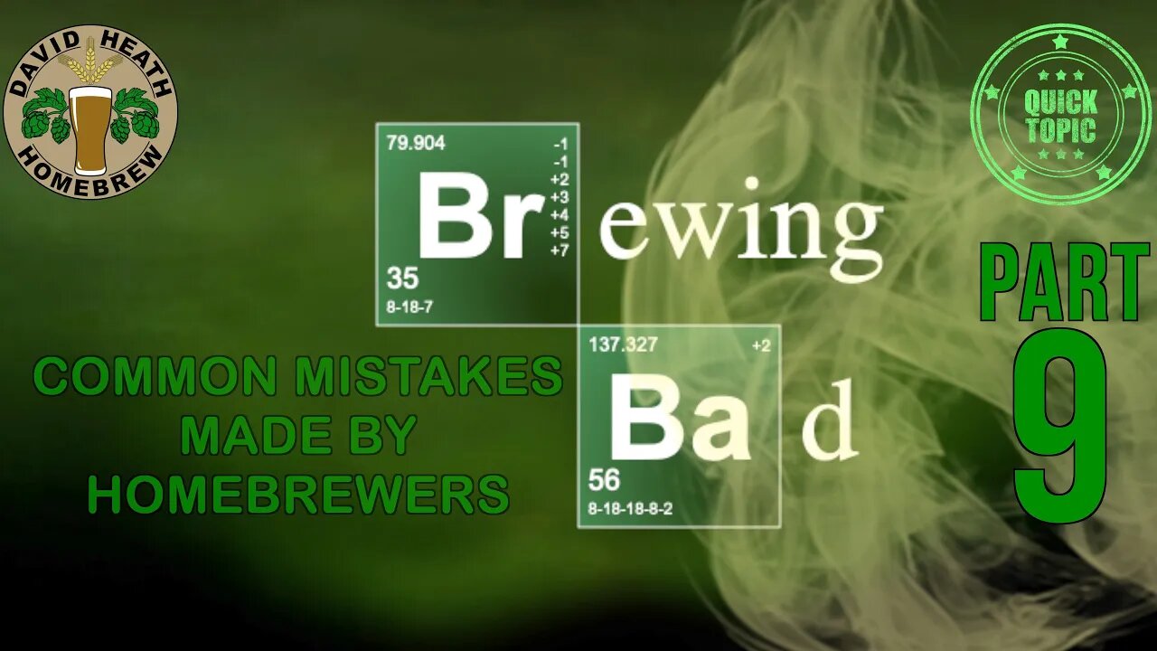 Brewing Bad Part 9 Common Mistakes Made By Homebrewers