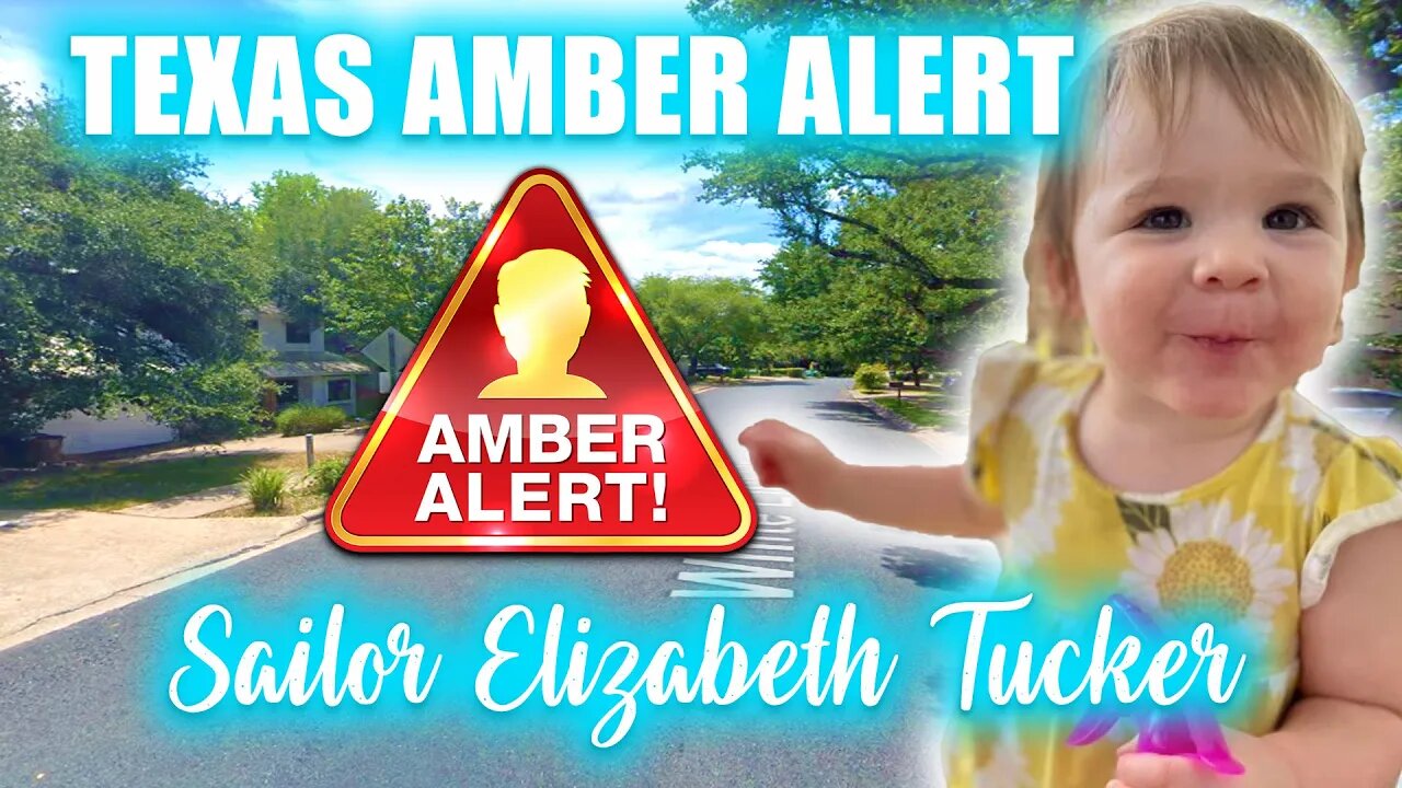 URGENT AMBER ALERT - 1 year old Sailor Elizabeth Tucker - AUSTIN TEXAS