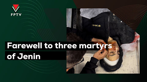 Farewell to three martyrs of Jenin