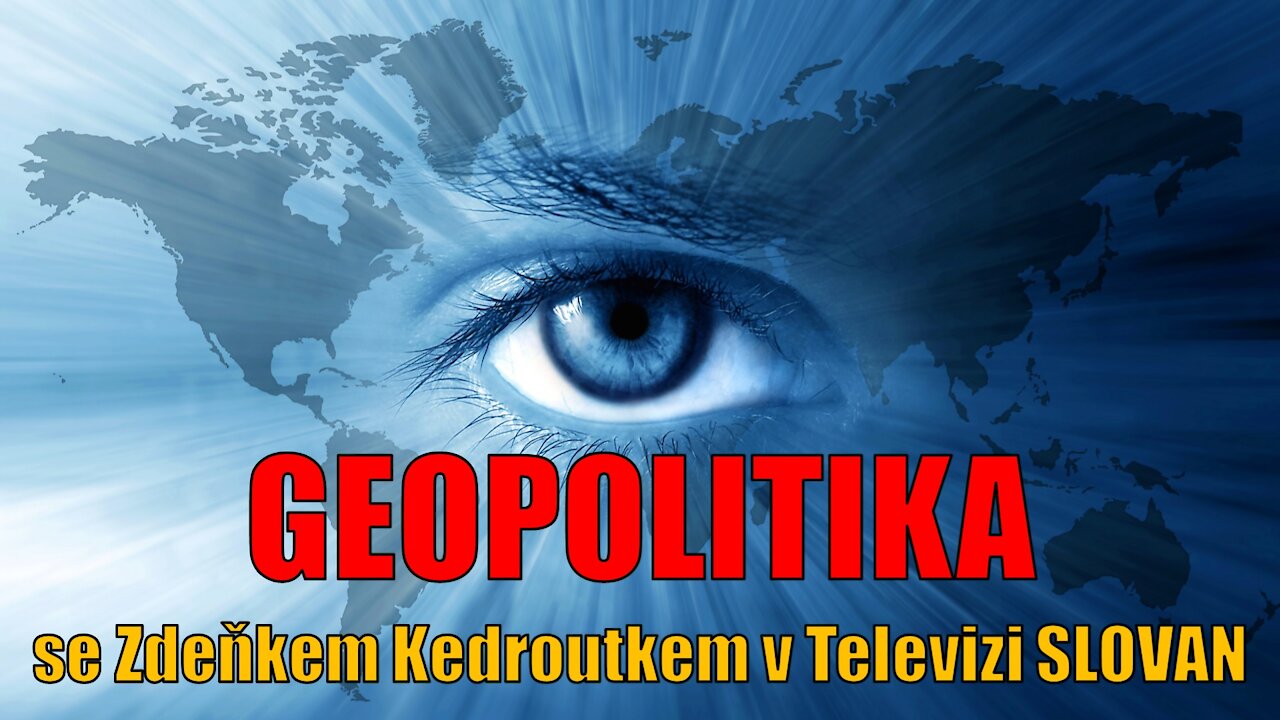 GEOPOLITIKA se Zdeňkem Kedroutkem v Televizi SLOVAN, 14.07.2021