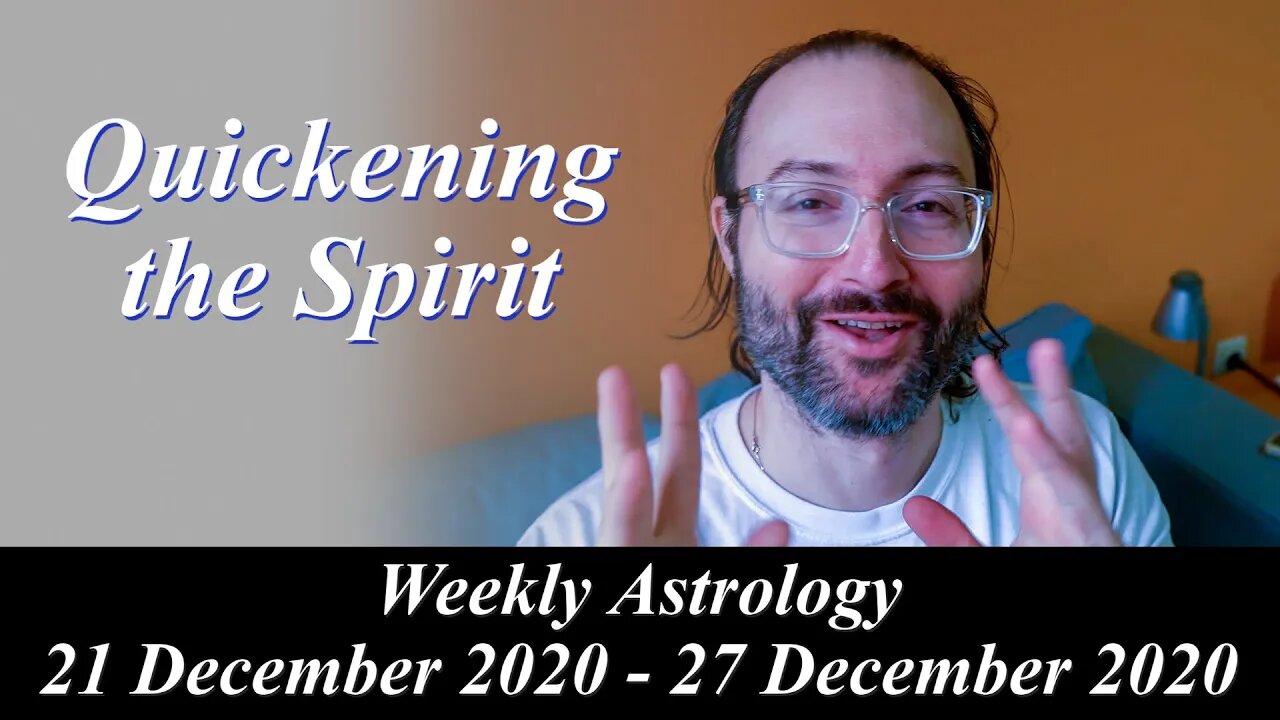 A Double Birth | Weekly Astrology 21 - 27 December 2020