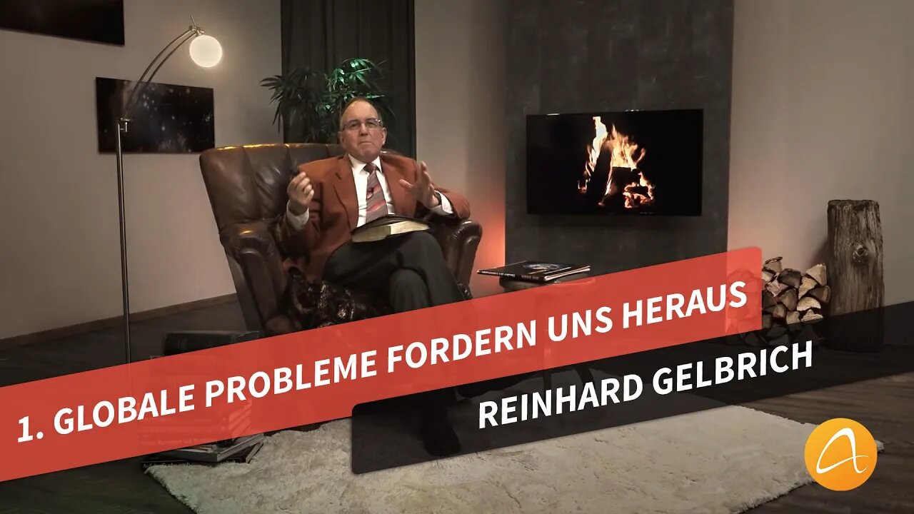 01. Globale Probleme fordern uns heraus # Reinhard Gelbrich # Faszination Bibel