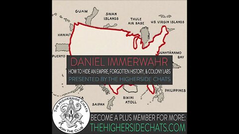 Daniel Immerwahr | How To Hide An Empire, Forgotten History, & Colony Labs