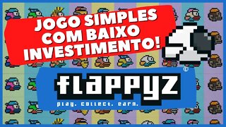 FLAPPYZ - JOGO NFT DE BAIXO INVESTIMENTO [PODE EXPLODIR EM BREVE!]
