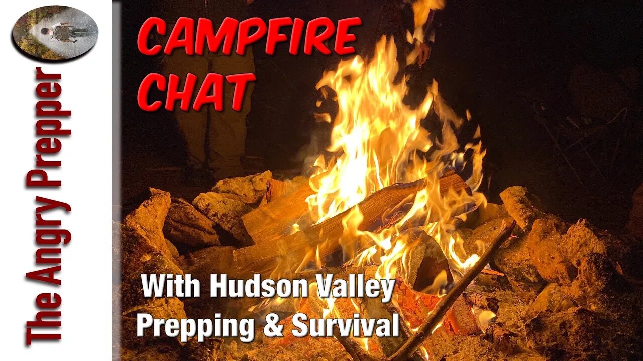 Campfire Chat w/ Hudson Valley Prepping & Survival