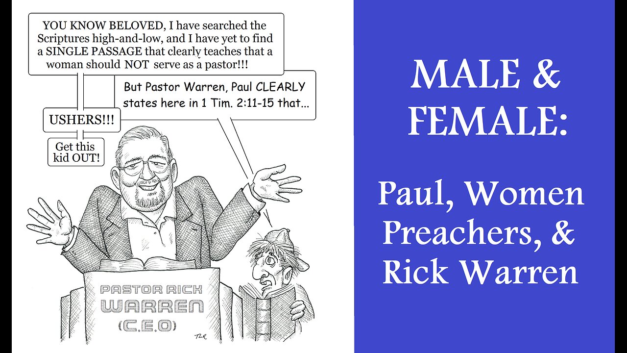 MALE & FEMALE: Paul, Female Pastors, & Rick Warren