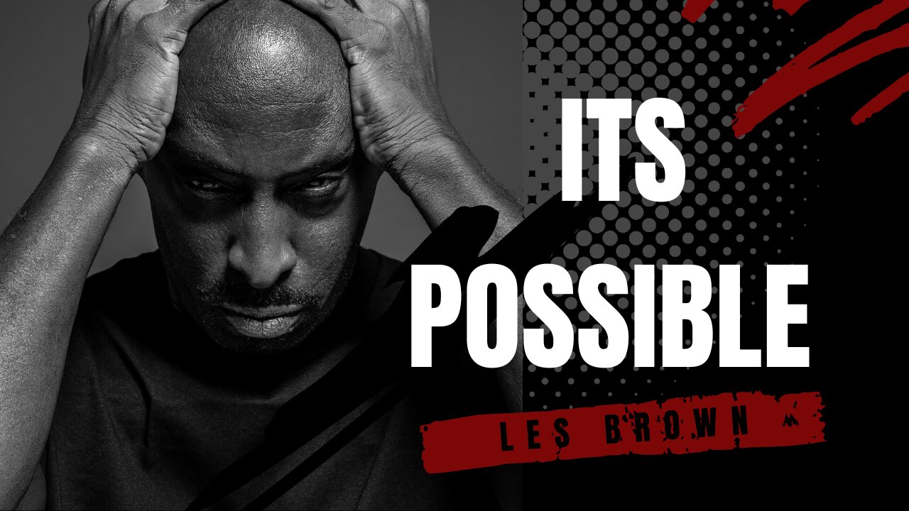 IT'S POSSIBLE - Powerful Motivational Speech - Listen Everyday