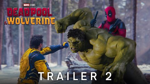 Deadpool & Wolverine | Trailer 2 (HD) Latest Update & Release Date