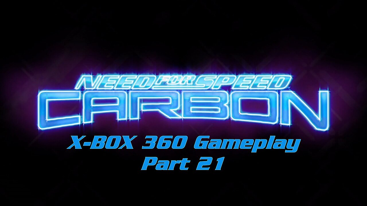 Need for Speed Carbon (2006) X-Box 360 Gameplay Part 21