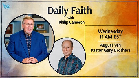 Daily Faith with Philip Cameron: Special Guest Pastor Gary Brothers