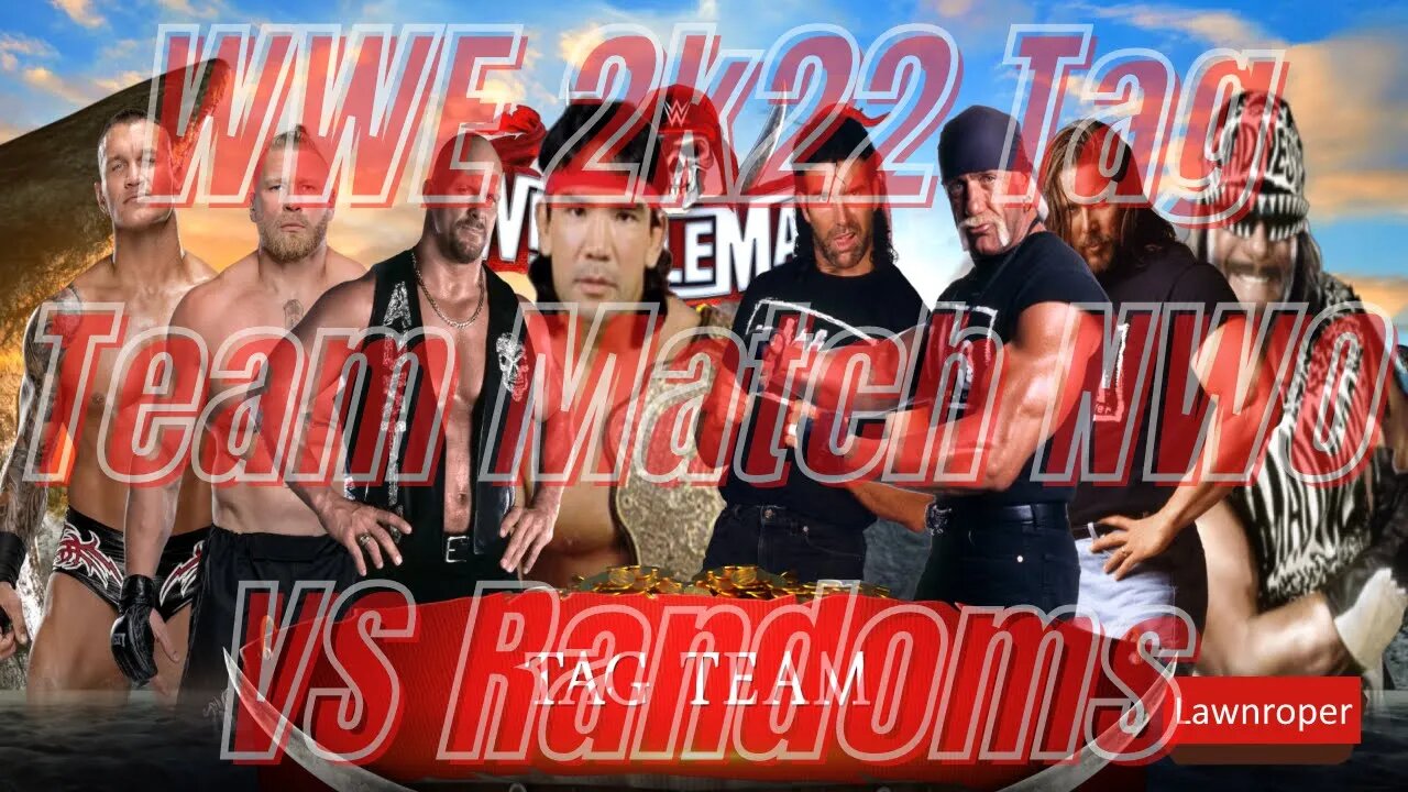 WWE 2k22 8 Man Tag Match NWO VS Stone Cold Team