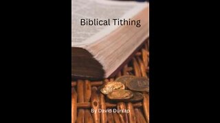 Biblical Tithing, By David Dunlap