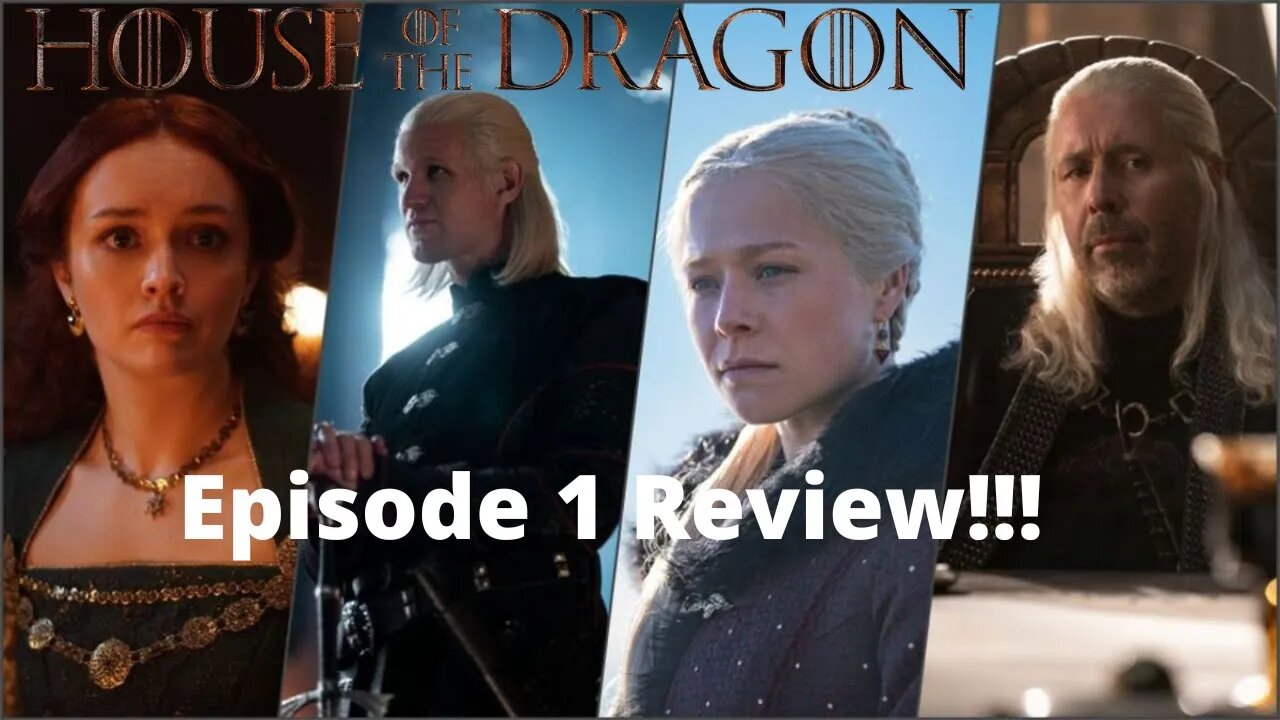 House Of The Dragon Episode 1 Review