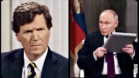 TUCKER SUMMARIZES HIS INTERVIEW WITH VLADIMIR PUTIN