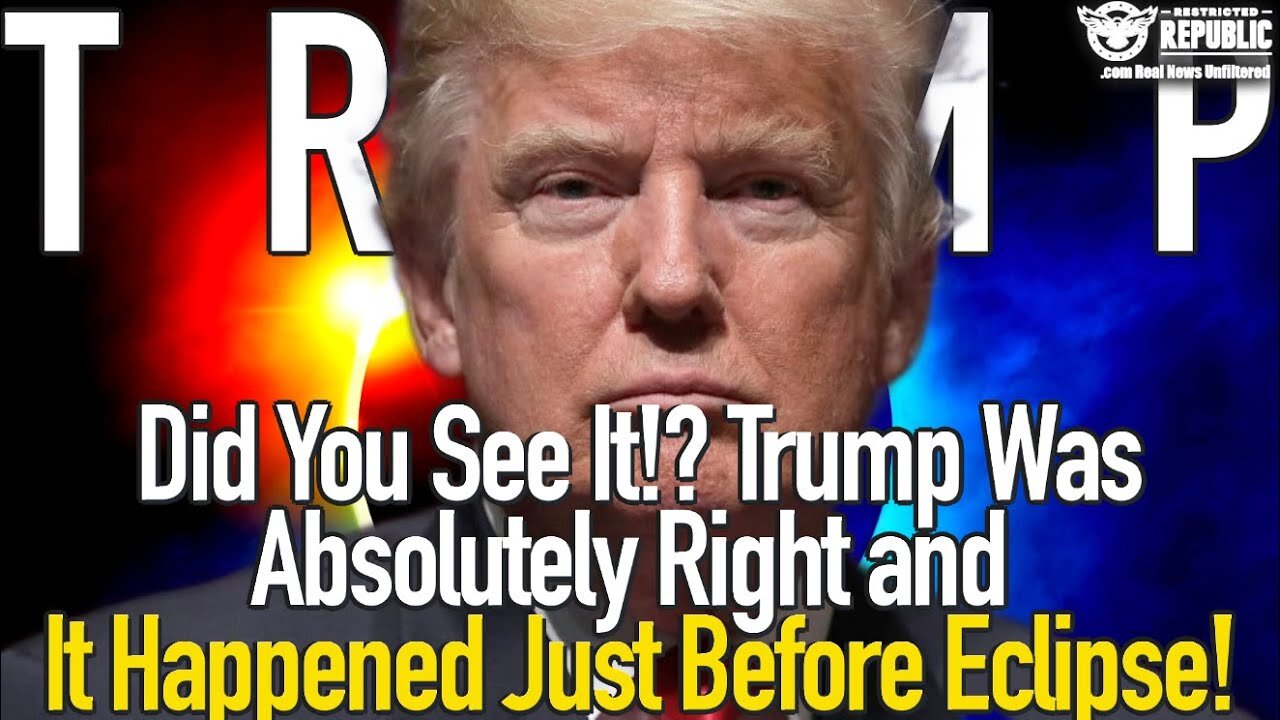 Did You See It!? Trump Was Absolutely Right…It Occurred During The Eclipse!