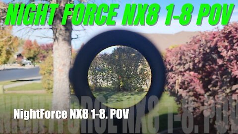 Night Force NX8 1-8 POV